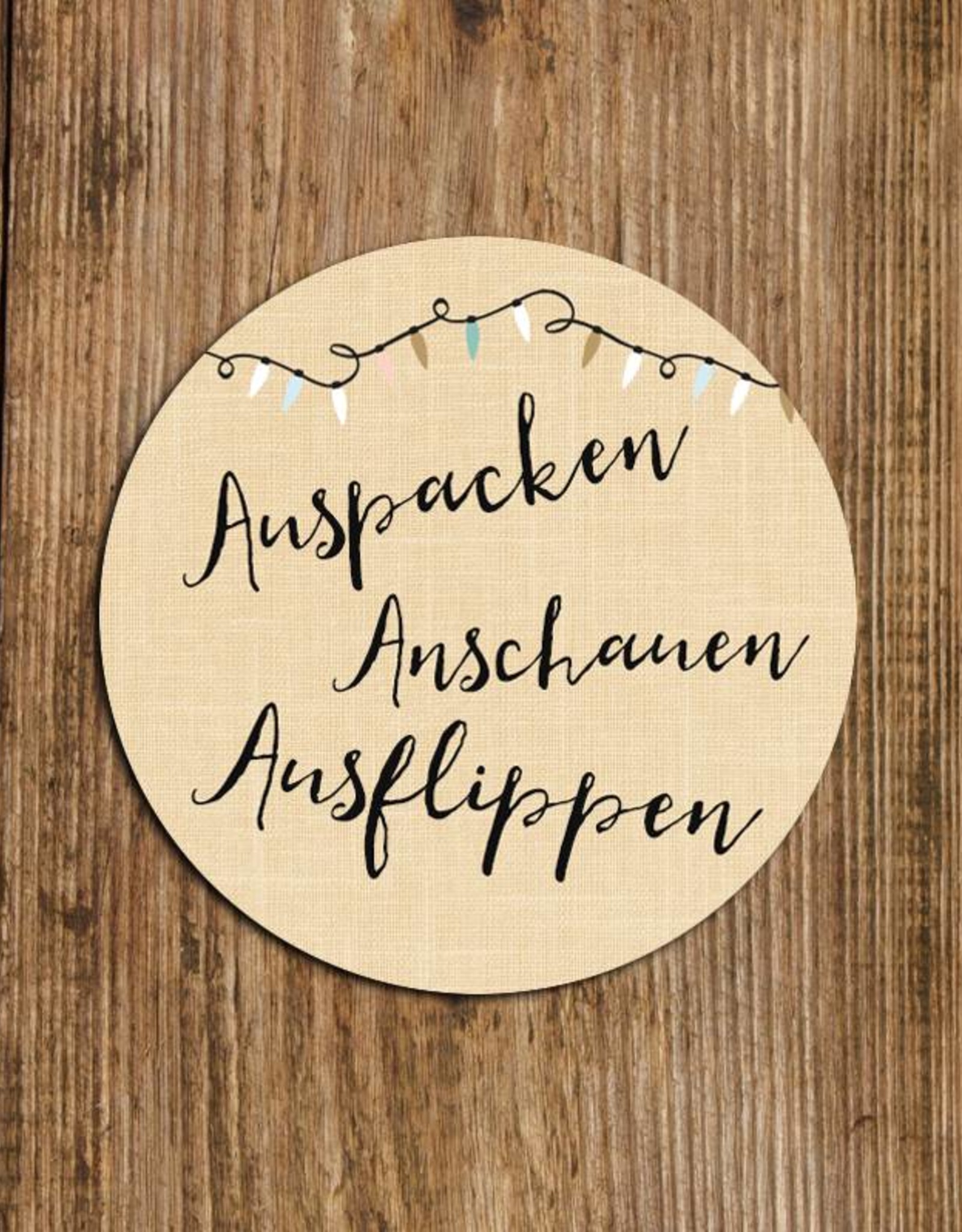 25 Sticker "Auspacken, Anschauen, Ausflippen"