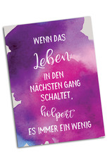 Postkarte Spruch "Wenn das Leben in den nächsten Gang schaltet"