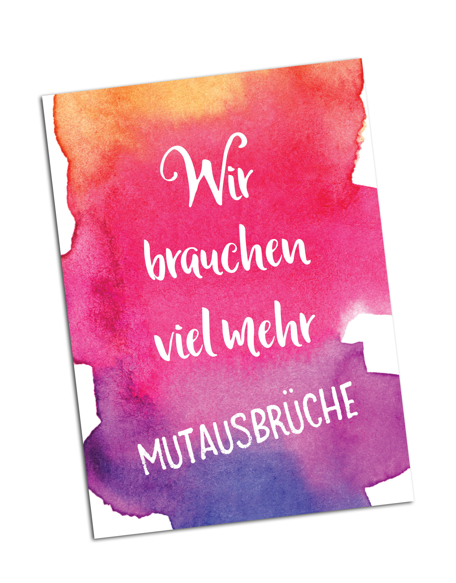 Postkarte Spruch "Mutausbrüche"