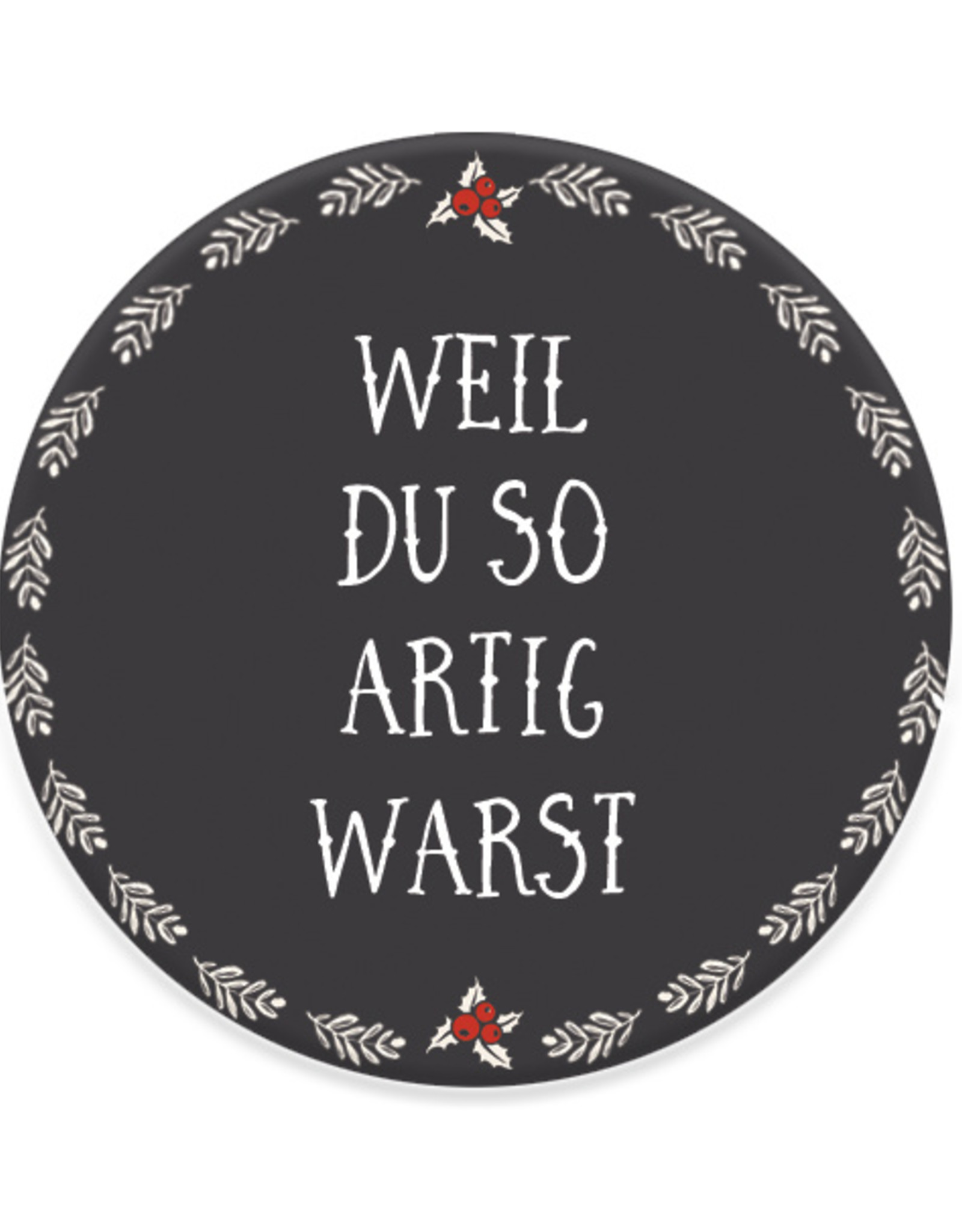 25 Sticker "Weil Du so artig warst" Geschenkaufkleber