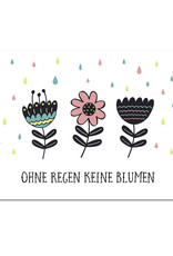 Postkarte Zitat "Ohne Regen keine Blumen"