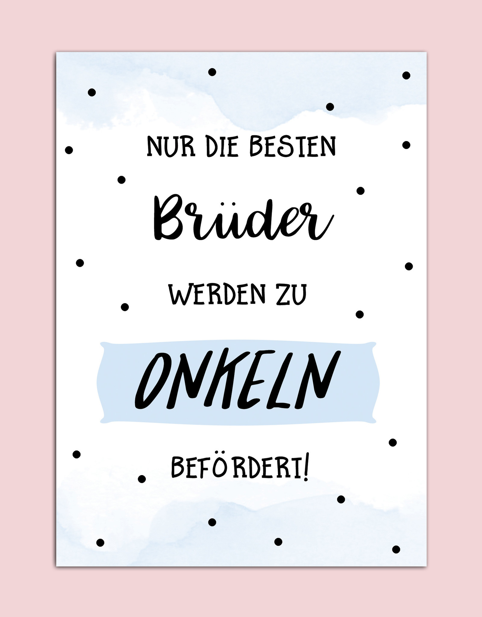 Postkarte Du wirst Onkel "Nur die besten Brüder werden zu Onkeln befördert"