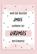 Postkarte Du wirst Uroma "Nur die besten Omas werden zu Uromas befördert"