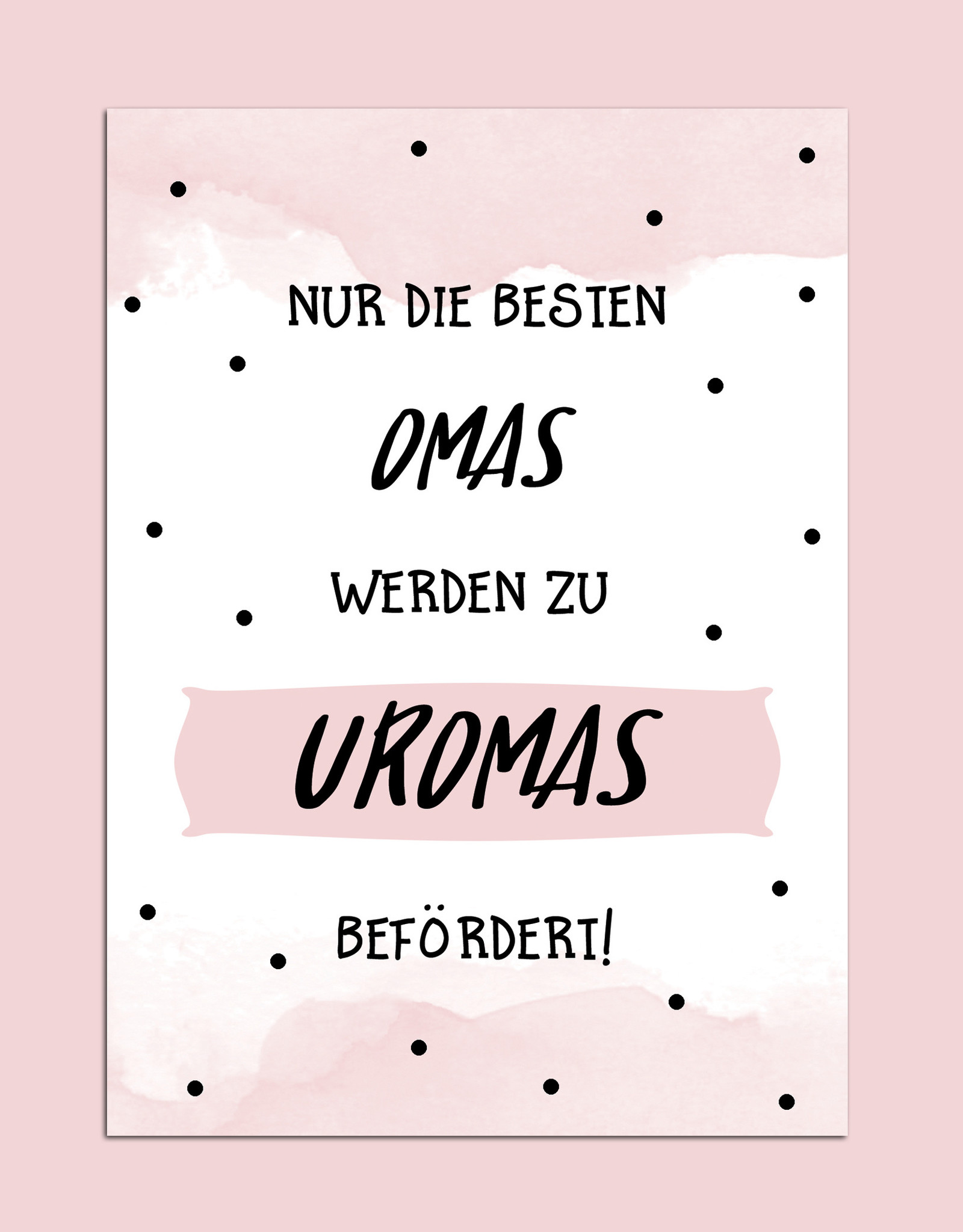 Postkarte Du wirst Uroma "Nur die besten Omas werden zu Uromas befördert"