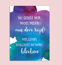 Postkarte "Du gehst mir nicht mehr aus dem Kopf" Postkarte Liebe