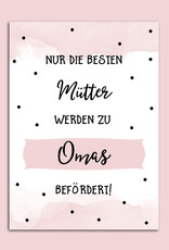 Postkarte Du wirst Oma "Nur die besten Mütter werden zu Omas befördert"