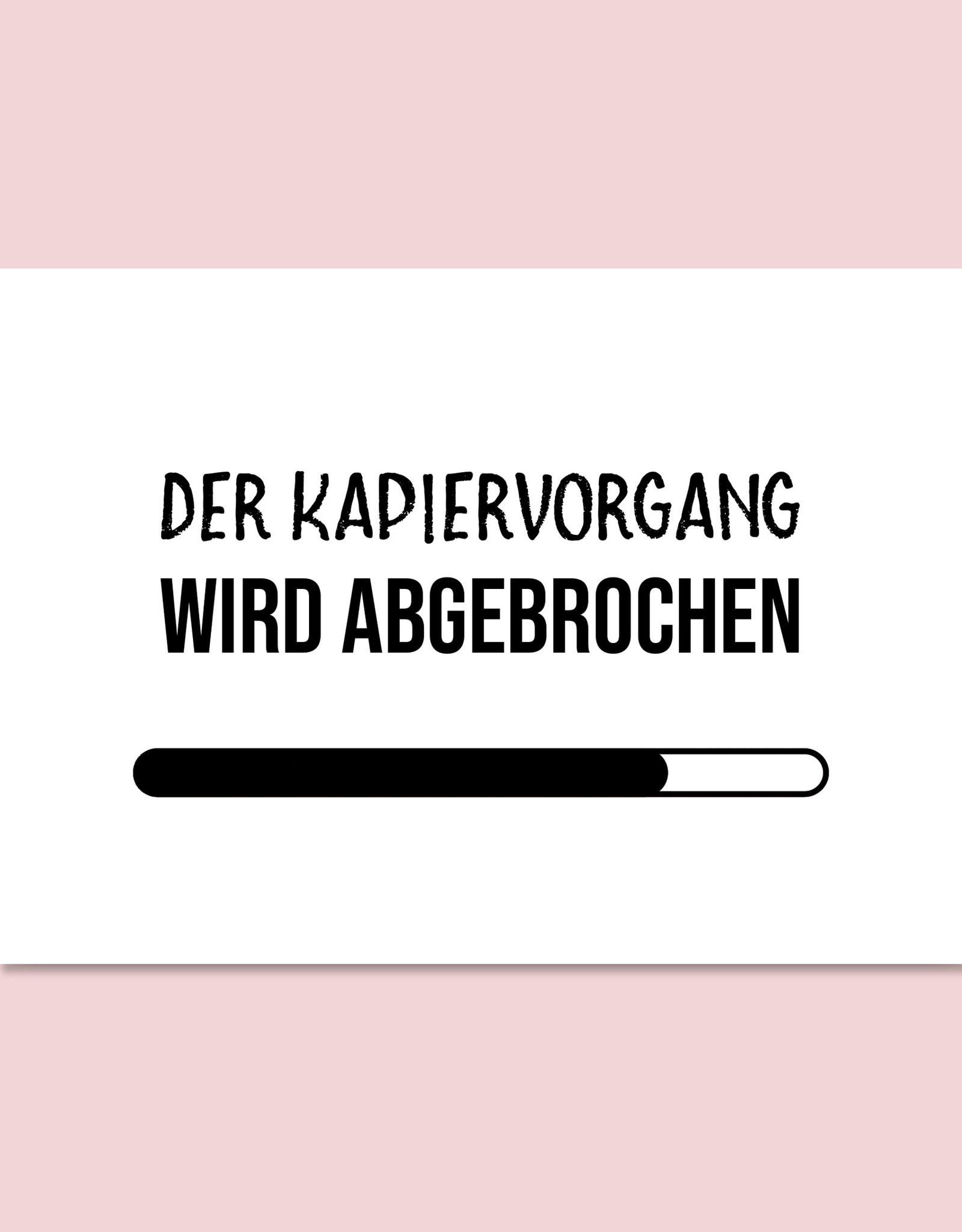 Postkarte KAPIERVORGANG wird abgebrochen Postkarte witzig Sprüche Karte Postkarte Spruch
