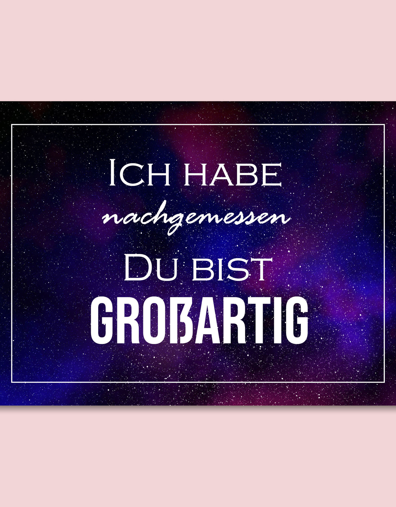 Postkarte Spruch "Ich habe nachgemessen. Du bist großartig" Postkarte Liebe