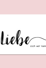 Postkarte "Liebe sich wer kann" Postkarte SPRÜCHE Postkarte Liebe