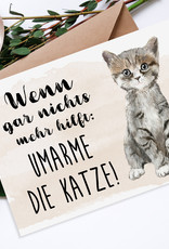 Postkarte UMARME DIE KATZE Karte Grußkarte für Katzenliebhaber