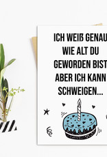 Geburtstagskarte Ich weiß genau wie alt Du geworden bist Geschenk Freundin Karte Geburtstag
