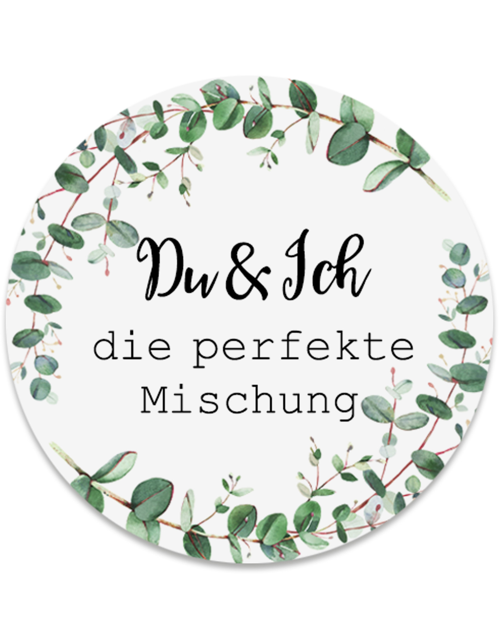 50 Sticker "Du & Ich die perfekte Mischung!" EUCALYPTUS