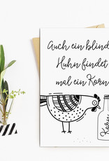 Postkarte Auch ein BLINDES HUHN findet mal ein Korn Motivationskarte Karte Sprüchekarte lustig
