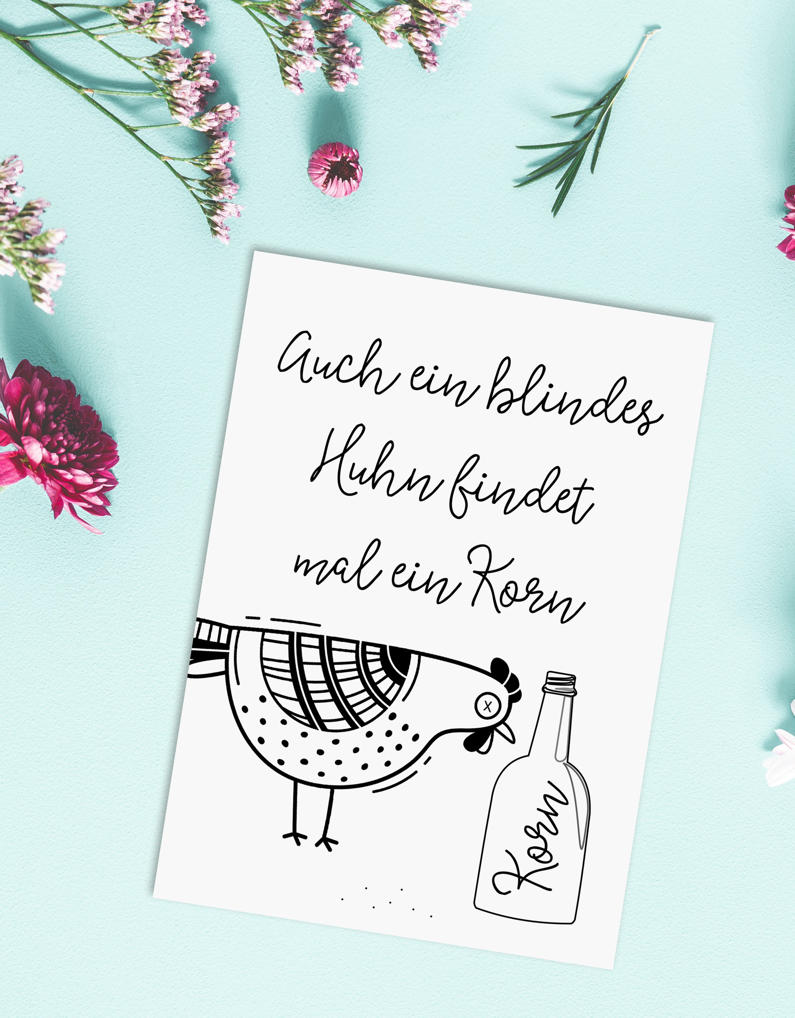 Postkarte Auch ein BLINDES HUHN findet mal ein Korn Motivationskarte Karte Sprüchekarte lustig