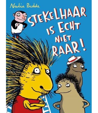 Stekelhaar is echt niet raar!