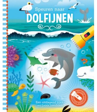 Lantaarn uitgeverij Zaklampboek - speuren naar dolfijnen