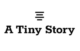 A tiny story
