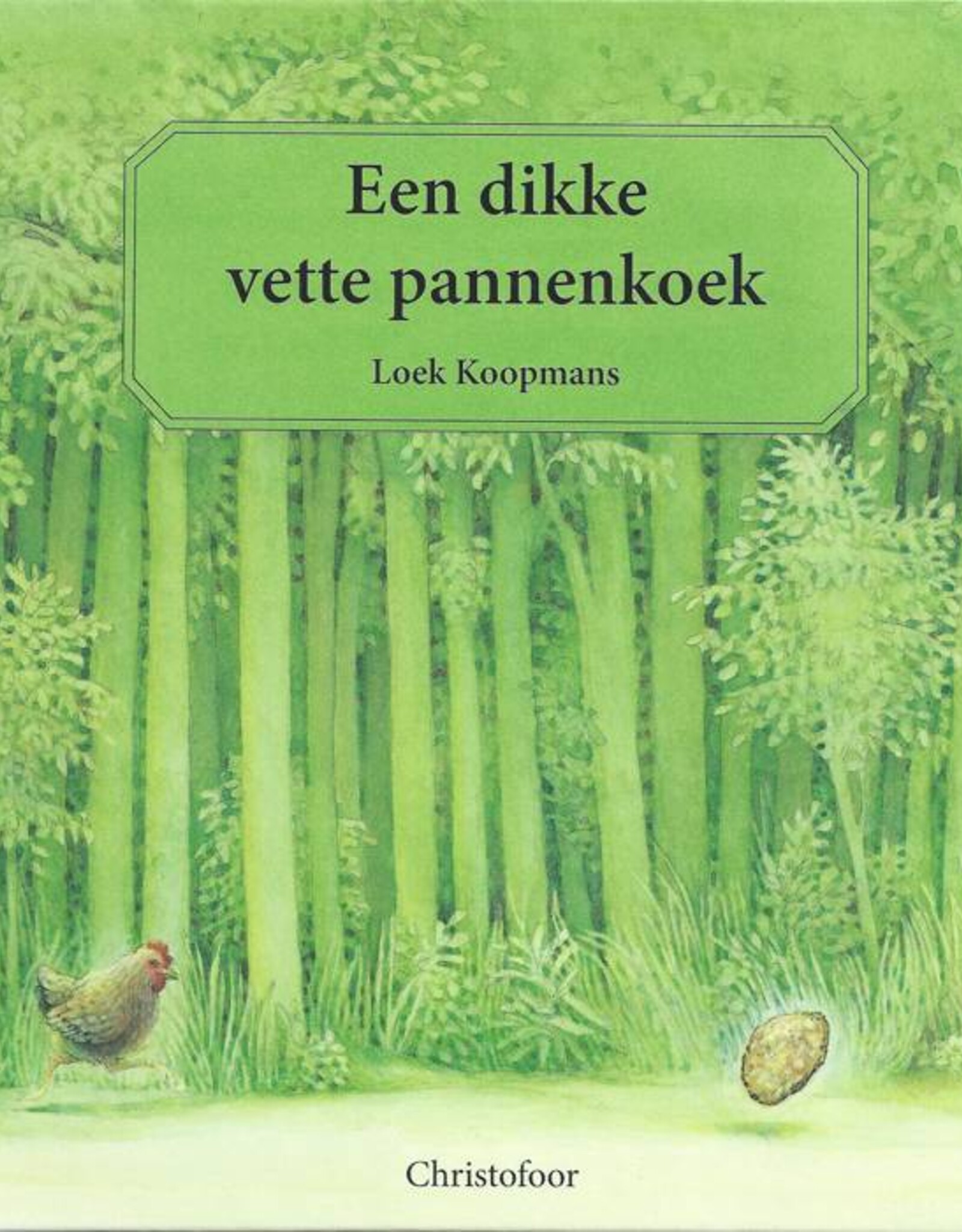 Christofoor Een dikke vette pannenkoek ( vanaf 3 jaar )