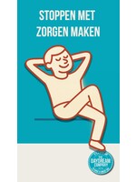 Stop met zorgen maken