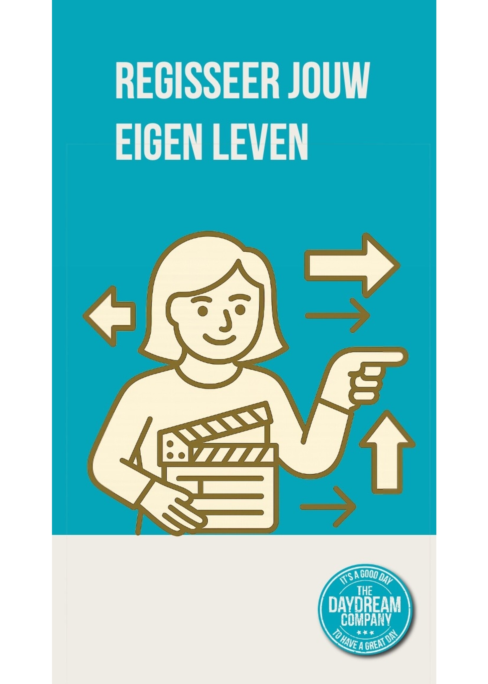 Regisseer je eigen leven