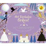 Het verhalen orkest: Het Zwanenmeer Het verhalen orkest: Het Zwanenmeer