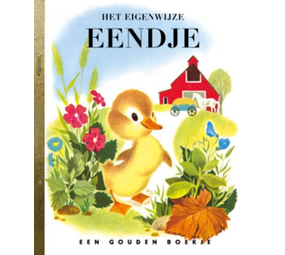Gouden boekje - het eigenwijze eendje Gouden boekje - het eigenwijze eendje