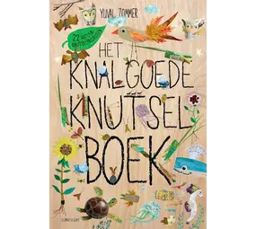 Het Knalgoede Knutselboek Het Knalgoede Knutselboek