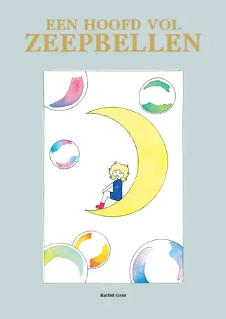 Een hoofd vol zeepbellen Een hoofd vol zeepbellen