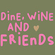 Ppd Servetten  Wine, Dine, Friends green 33x33