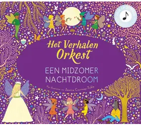 Het verhalen orkest: Midzomernachtdroom Het verhalen orkest: Midzomernachtdroom