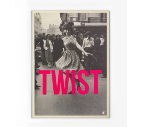 Minus Editions Poster TWIST