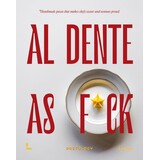 Al Dente As Fuck
