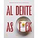 Al Dente As Fuck