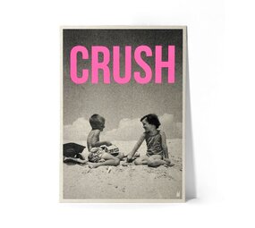 Minus Editions Poster CRUSH