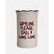 Studio Noticed Wine cooler 'Someone please call 9 wine wine'