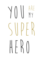 Medieke Cadeaukaartje You are my SUPER hero
