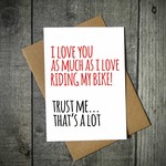 EllieBeanPrints I Love You As Much As I Love Riding My Bike Valentine's Card