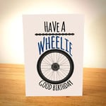 EllieBeanPrints Have A Wheelie good Birthday - Birthday Card Blue