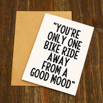 EllieBeanPrints You're Only One Bike Ride Away From A Good Mood Card