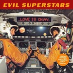 EVIL SUPERSTARS - love is okay LP (colored) LTD