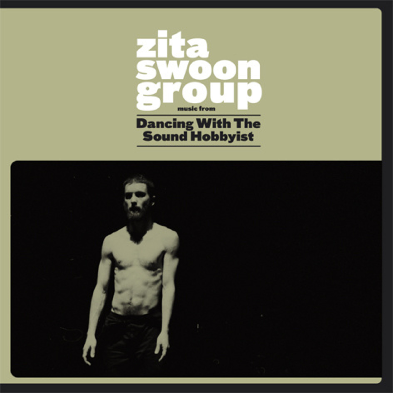 Zita Swoon Group* – Dancing With The Sound Hobbyist