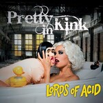 LORDS OF ACID - PRETTY IN KINK -Lp