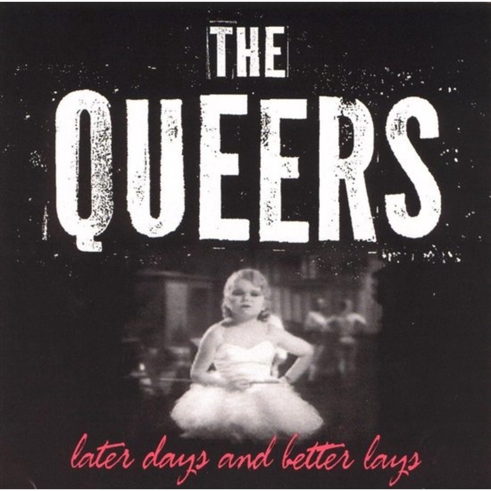 THE QUEERS - later days LP