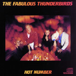 The Fabulous Thunderbirds ‎– Hot Number