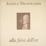 Angelo Branduardi ‎– Alla Fiera Dell'Est