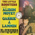 The Little Roosters Featuring Alison Moyet & Garrie J. Lammin ‎– Live!