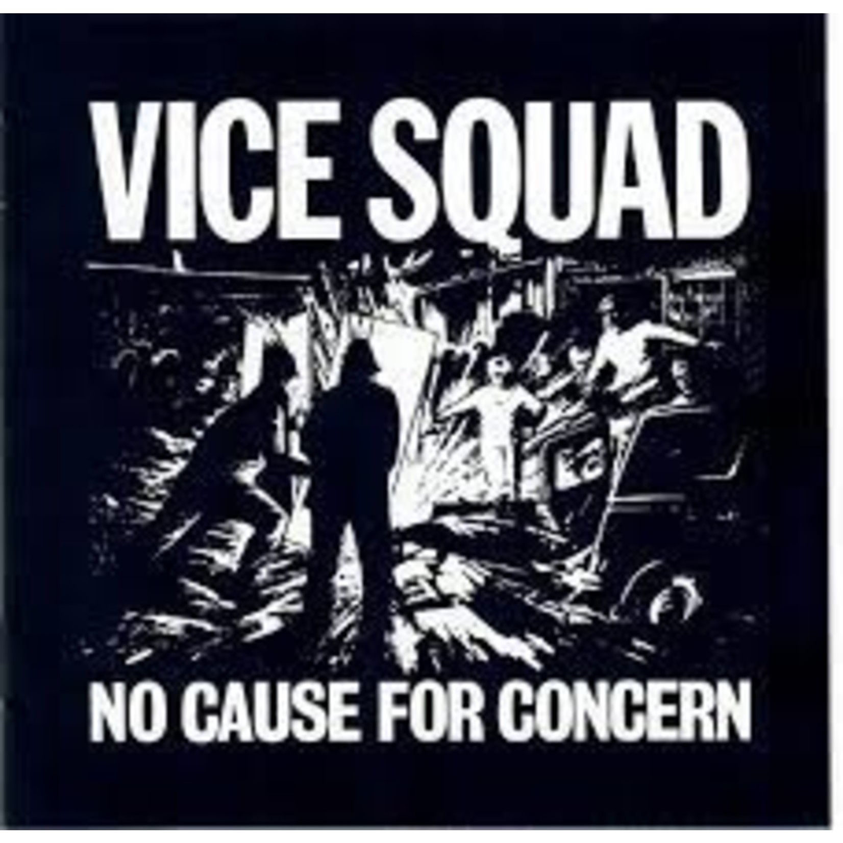 VICE SQUAD - NO CAUSE FOR CONCERN