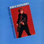 Dave Edmunds – Repeat When Necessary