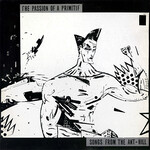 THE PASSION OF A PRIMITIF - SONGS FROM THE ANT-HILL