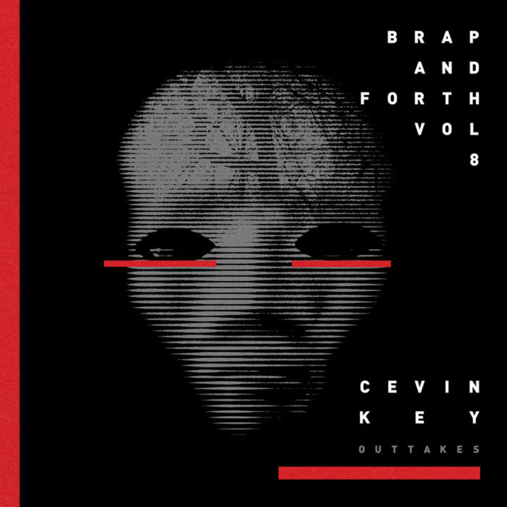 CEVIN KEY OUTTAKES - BRAP AND FORTH VOL 8